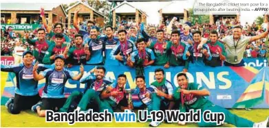  ?? – AFPPIX ?? The Bangladesh cricket team pose for a group photo after beating India.