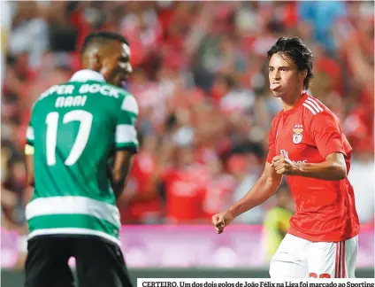  ??  ?? CERTEIRO. Um dos dois golos de João Félix na Liga foi marcado ao Sporting