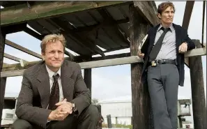  ??  ?? Woody Harrelson (left) and Matthew McConaughe­y from season one of True Detective.