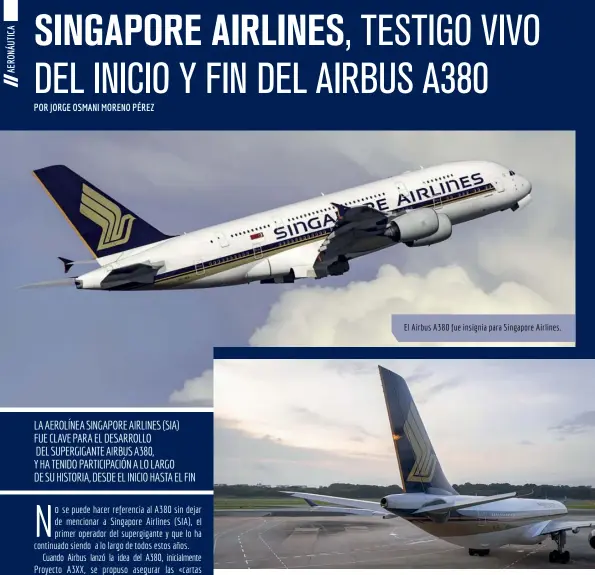  ??  ?? o
El Airbus A380 fue insignia para Singapore Airlines.