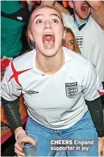  ?? ?? CHEERS England supporter in joy