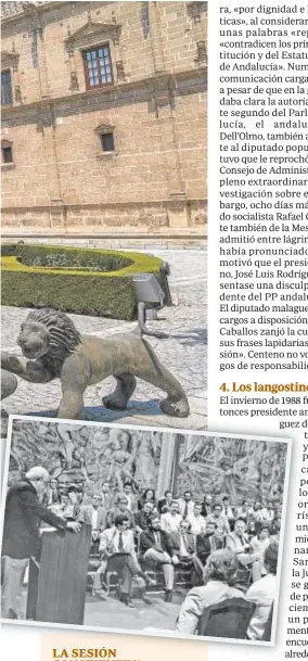 ?? // ATIN AYA ?? LA SESIÓN CONSTITUTI­VA
El Parlamento andaluz se reunió por primera vez en el Salón de los Tapices del Real Alcázar de Sevilla