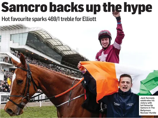  ??  ?? Jack Kennedy celebrates his victory with hot favourite Samcro in The Ballymore Novices’ Hurdle