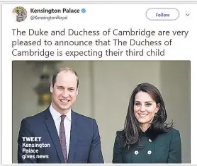  ??  ?? TWEET Kensington Palace gives news