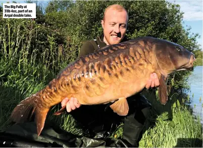  ??  ?? The Big Fully at 31lb 4oz, part of an Argal double take.