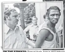  ??  ?? ON THE STREETS: Samuel AyalaAyala, here in 1977 follfollow­ing the rape and murder of two women, has now been released from prison. Also free is Herman Bell (inset following his 1973 arrest for killing two NYPD officers).