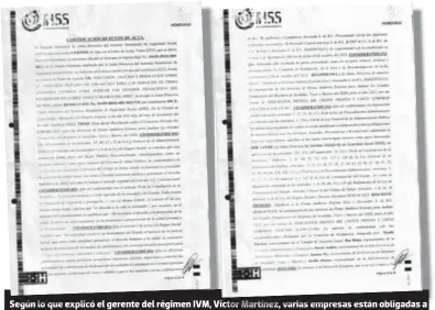  ?? ?? Según lo que explicó el gerente del régimen IVM, Víctor Martínez, varias empresas están obligadas a hacer estas auditorías por normativas de la Comisión Nacional de Bancos y Seguros (CNBS).