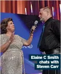  ?? ?? Elaine C Smith chats with Steven Carr