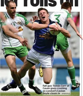  ?? SPORTSFILE ?? Fall guy: Tomás Corr of Cavan goes crashing as London’s Caolan Doyle closes in