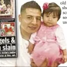  ??  ?? Miguel MejiaRamos, seen with daughter Yoselin, allegedly killed her with family.