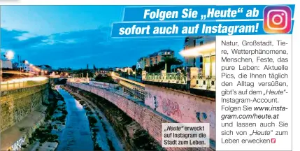  ??  ?? „Heute“erweckt auf Instagram die Stadt zum Leben.