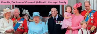  ??  ?? Camilla, Duchess of Cornwall (left) with the royal family
