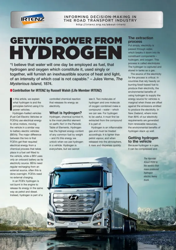  ??  ?? The Hyundai Xcient FCEV is the world’s first mass-produced hydrogen electric heavy truck.