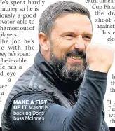  ??  ?? MAKE A FIST OF IT Mason is backing Dons boss McInnes