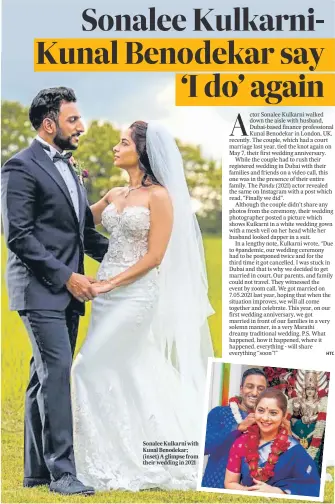  ?? ?? Sonalee Kulkarni with Kunal Benodekar; (inset) A glimpse from their wedding in 2021