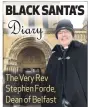  ??  ?? The Very Rev Stephen Forde, Dean of Belfast