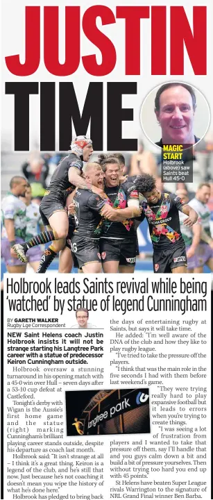  ??  ?? MAGIC START Holbrook (above) saw Saints beat Hull 45-0