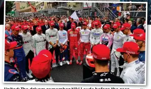  ?? EPA ?? United: The drivers remember Niki Lauda before the race