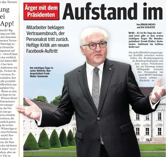  ??  ?? Hat mächtigen Ärger in seiner Behörde: Bundespräs­ident FrankWalte­r Steinmeier