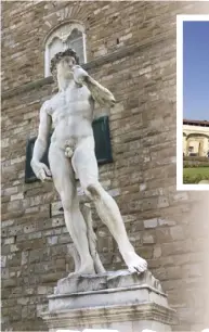  ??  ?? e領主廣場的米開朗基­羅《大衛》複製品雕像。
