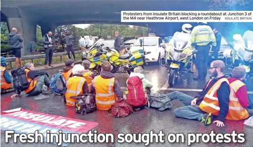  ?? INSULATE BRITAIN ?? Protesters from Insulate Britain blocking a roundabout at Junction 3 of the M4 near Heathrow Airport, west London on Friday