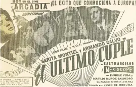  ?? ?? Anuncio del estreno de El último cuplé, en el cine Arcadia, el primero de agosto de 1957.