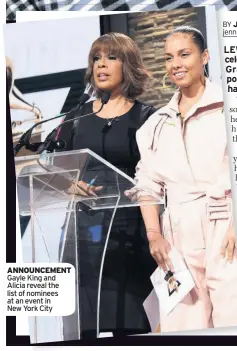  ??  ?? ANNOUNCEME­NT Gayle King and Alicia reveal the list of nominees at an event in New York City