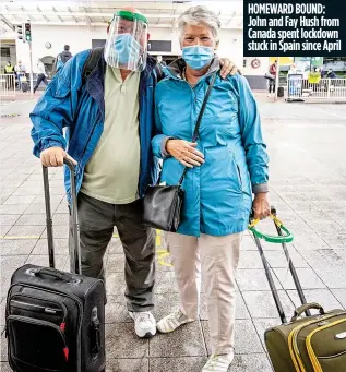  ??  ?? HOMEWARD BOUND: John and Fay Hush from Canada spent lockdown stuck in Spain since April