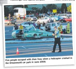  ??  ?? when a helicopter crashed in Five people escaped with their lives
2009. the Dreamworld car park in June