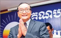  ?? HENG CHIVOAN ?? Sam Rainsy pictured in March 2014.