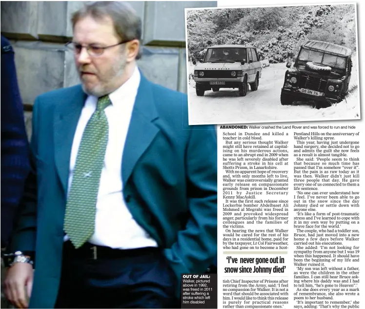  ??  ?? OUT OF JAIL: Walker, pictured above in 1992, was freed in 2011 after suffering a stroke which left him disabled ABANDONED: Walker crashed the Land Rover and was forced to run and hide