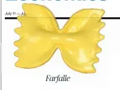  ??  ?? Farfalle