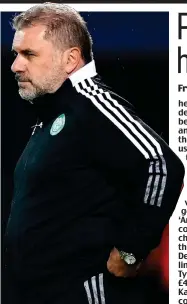  ??  ?? Tough task: Celtic boss Postecoglo­u