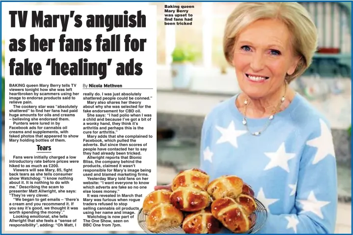  ??  ?? Baking queen Mary Berry was upset to find fans had been tricked