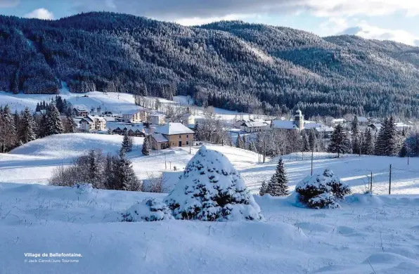  ?? © Jack Carrot/Jura Tourisme ?? Village de Bellefonta­ine.