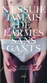  ??  ?? N’ESSUIE JAMAIS DE LARMES SANS GANTS Jonas Gardell, aux Éditions Alto, 832 pages