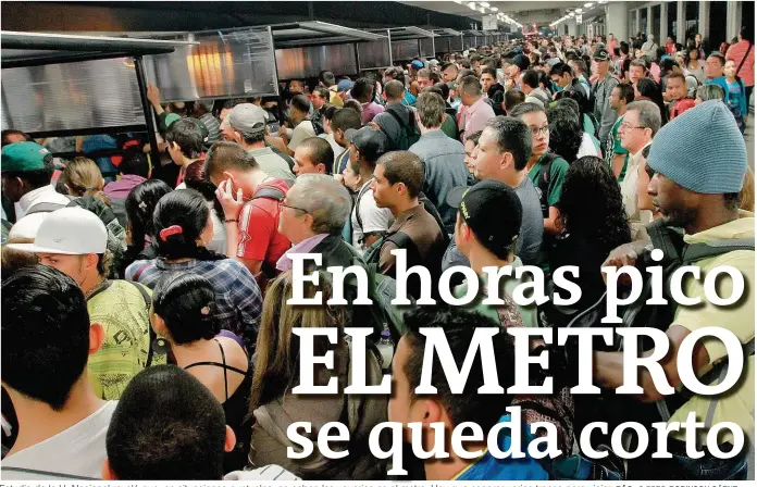  ?? FOTO ROBINSON SÁENZ ?? Estudio de la U. Nacional reveló que, en situacione­s puntuales, no caben los usuarios en el metro.metro Hay que esperar varios trenes para viajarviaj­ar.
