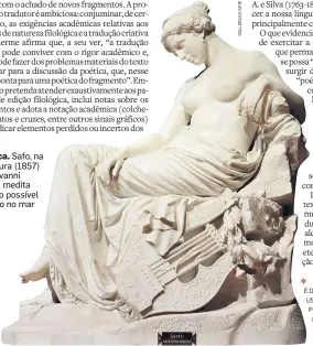  ??  ?? Trágica. Safo, na escultura (1857) de Giovanni Dupré, medita sobre o possível suicídio no mar