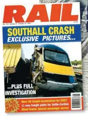  ?? PRESS ASSOCIATIO­N. ?? Main picture: The clear-up continues on September 20 1997, at the site of the Southall rail crash which left six passengers dead and 147 injured. The life of a seventh passenger would be claimed later in hospital. Right: RAIL 315‘s front page shows the...