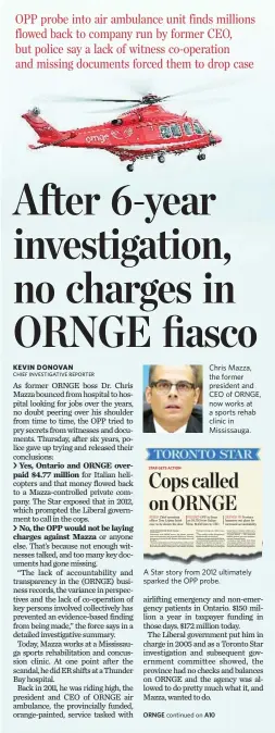  ??  ?? Chris Mazza, the former president and CEO of ORNGE, now works at a sports rehab clinic in Mississaug­a.