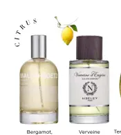  ??  ?? Bergamot, £110 for 100ml Malin + Goetz Verveine d’Eugène, £125 for 100ml
Heeley