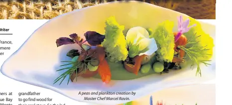  ?? ?? A peas and plankton creation by Master Chef Marcel Ravin.