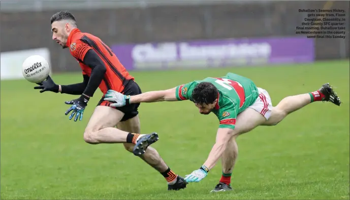  ??  ?? Duhallow’s Seamus Hickey, gets away from, Fionn Coughlan, Clonakilty, in their County SFC quarterfin­al meeting. Duhallow take on Newcestown in the county semi-final this Sunday