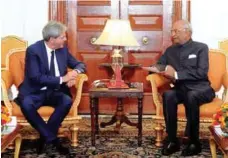  ??  ?? The Prime Minister of the Republic of Italy Paolo Gentiloni meeting the President, Ram Nath Kovind at Rashtrapat­i Bhavan in New Delhi