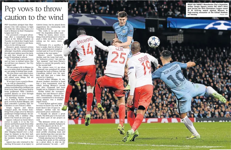  ?? Picture: AFP ?? RIGHT ON TARGET: Manchester City's Argentine striker Sergio Aguero scores the side’s third goal during the Uefa Champions League round of 16 first-leg match against Monaco in high-scoring encounter at the Etihad Stadium on Tuesday