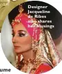  ??  ?? Designer Jacqueline de Ribes also shares her musings