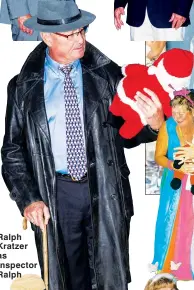  ??  ?? Ralph Kratzer as Inspector Ralph