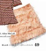  ??  ?? Skirt, $290, Alice Mccall, alicemccal­l.com