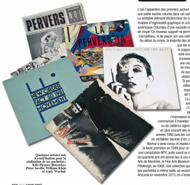  ??  ?? Quelques artistes mis à contributi­on pour la réalisatio­n de ses pochettes : Kiki Picasso (Bazooka), Peter Saville, William Klein et Andy Warhol.