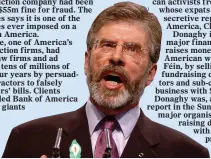  ??  ?? trouble: Gerry Adams lost all his respectabi­lilty